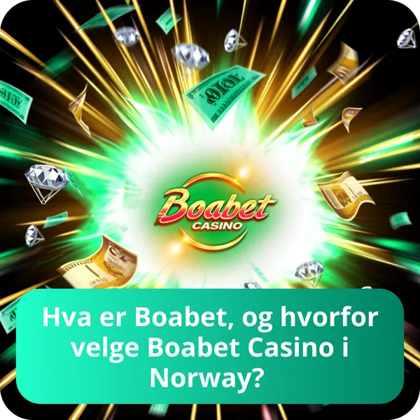 Hva er Boabet, og hvorfor velge Boabet Casino i Norway?