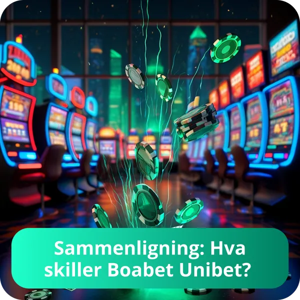 Sammenligning: Hva skiller Boabet Unibet?